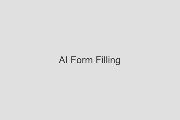 Complete Guide to AI Form Filling